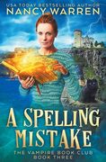 A Spelling Mistake: A Paranormal Women'S Fiction Cozy Mystery (Vampire Book Club) (en Inglés)
