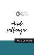 Acide sulfurique de Amélie Nothomb (fiche de lecture et analyse complète de l'oeuvre) (en Francés)
