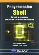 Programación Shell. Aprende a Programar con más de 100 Ejercicios Resueltos