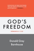 Romans, vol 6: God's Freedom: Exposition of Bible Doctrines (Romans, 6) (en Inglés)