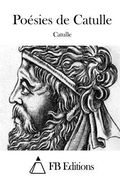 Poésies de Catulle (en Francés)