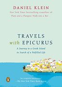 Travels With Epicurus: A Journey to a Greek Island in Search of a Fulfilled Life (en Inglés)