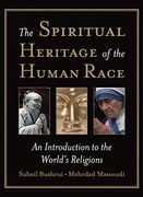 The Spiritual Heritage of the Human Race: An Introduction to the World's Religions (en Inglés)