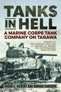 Tanks in Hell: A Marine Corps Tank Company on Tarawa (en Inglés)
