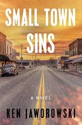 Small Town Sins: A Novel 
