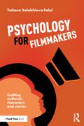 Psychology for Filmmakers. Crafting Authentic Characters and Stories