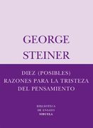 Diez (Posibles) Razones Para la Tristeza del Pensamiento (in Spanish)