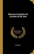 Réponse Complète Au Lourdes de M. Zola (en Francés)