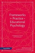 Frameworks for Practice in Educational Psychology, Second Edition: A Textbook for Trainees and Practitioners