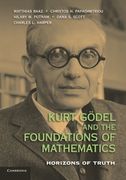 Kurt Godel and the Foundations of Mathematics: Horizons of Truth (en Inglés)
