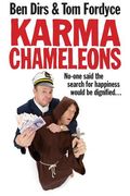 Karma Chameleons: No-one said the search for happiness would be dignified . . . (en Inglés)
