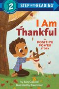 I am Thankful: A Positive Power Story (Step Into Reading) (en Inglés)