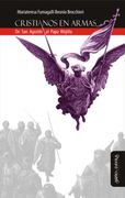 Cristianos en Armas: De san Agustín al Papa Wojtyla