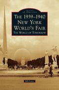 The 1939-1940 new York World'S Fair the World of Tomorrow (en Inglés)