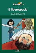 El Liberespacio (tucan Verde, Band 16) (in Spanish)