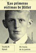 Las Primeras Víctimas de Hitler: En Busca de Justicia