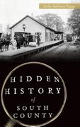 Hidden History of South County (en Inglés)