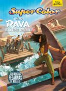 Raya y el Último Dragón. Supercolor:  Con Muchas Pegatinas de Regalo!