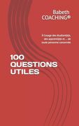 100 Questions Utiles: À L’Usage des Étudiant (en Francés)