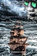 Los secretos de mi abuelo: EL TESORO DEL GALEÓN MARÍA GALANTE: ¿Sabías que en un pueblo de Tenerife llamado Garachico, yace sepultado uno de los