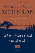 When I Was a Child I Read Books: Essays (en Inglés)