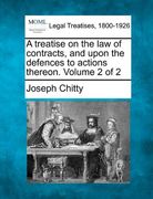 a treatise on the law of contracts, and upon the defences to actions thereon. volume 2 of 2 (en Inglés)