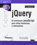 jQuery. El framework JavaScript para sitios dinámicos e interactivos - 3ª edición