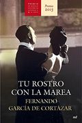 Tu Rostro Con La Marea. Premio De Novela Histórica Alfonso X El Sabio 2013 (MR Novela Histórica)