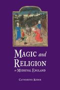 Magic and Religion in Medieval England (en Inglés)