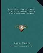 how the hierarchies were busy in early formation of man from below upwards (en Inglés)