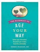 The Blueprint to Age Your Way (en Inglés)