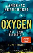Oxygen: Welt Ohne Sauerstoff. Klimathriller (en Alemán)