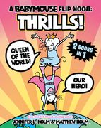 A Babymouse Flip Book: Thrills! (Queen of the World + Our Hero): (A Graphic Novel) (en Inglés)