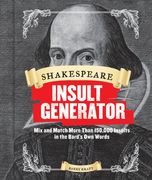 Shakespeare Insult Generator: Mix and Match More Than 150,000 Insults in the Bard's own Words 
