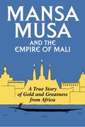 Mansa Musa and the Empire of Mali (en Inglés)