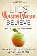 Lies Young Women Believe: And the Truth That Sets Them Free (en Inglés)