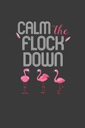 Calm the Flock Down: Summer Vibes Flamingo Gift