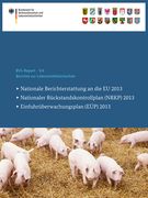 Berichte Zur Lebensmittelsicherheit 2013: Nationale Berichterstattung an Die Eu, Nationaler Rückstandskontrollplan (Nrkp), Einfuhrüberwachungsplan (Eü (en Alemán)