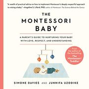 The Montessori Baby: A Parent'S Guide to Nurturing Your Baby With Love, Respect, and Understanding (Audiolibro)