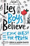 Lies Boys Believe: And the Epic Quest for Truth (en Inglés)