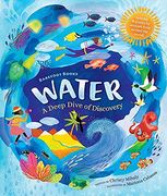 Barefoot Books Water: A Deep Dive of Discovery (en Inglés)
