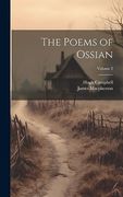 The Poems of Ossian; Volume 2 (en Inglés)