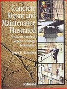 Concrete Repair and Maintenance Illustrated: Problem Analysis; Repair Strategy; Techniques (en Inglés)