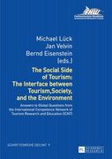 The Social Side of Tourism: The Interface Between Tourism, Society, and the Environment: Answers to Global Questions From the International Competence. Instituts für Management und Tourismus (Imt))