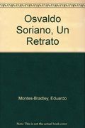 Osvaldo Soriano, un Retrato