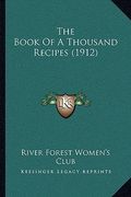 the book of a thousand recipes (1912) (en Inglés)