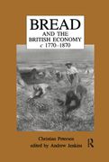 Bread and the British Economy, 1770-1870 (en Inglés)
