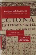 La épica del diccionario: Hitos lexicográficos del XVIII (Biblioteca Litterae)