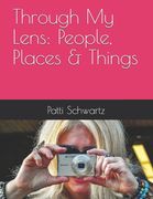 Through My Lens: People, Places & Things (en Inglés)