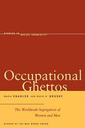 Occupational Ghettos: The Worldwide Segregation of Women and men (Studies in Social Inequality) (en Inglés)